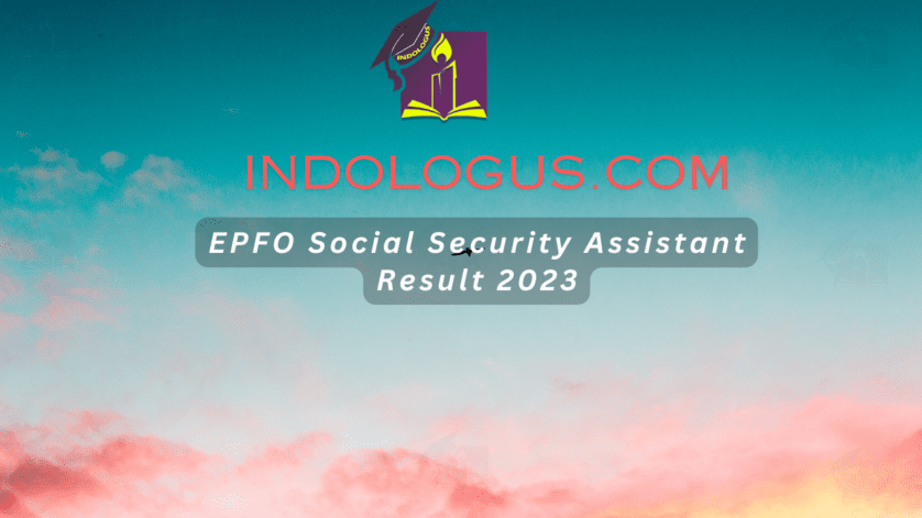 EPFO Social Security Assistant Result 2023