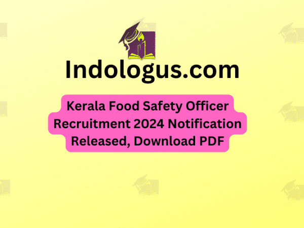 Kerala Food Safety Officer Recruitment 2024 Notification Released Download PDF