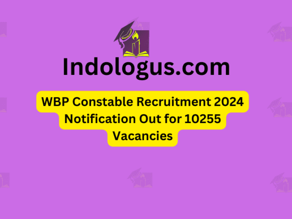 WBP Constable Recruitment 2024 Notification Out for 10255 Vacancies